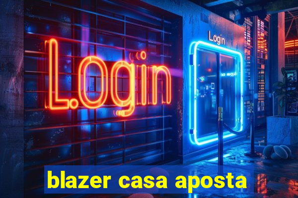 blazer casa aposta